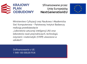 Laboratoria sztucznej inteligencji AI oraz laboratoria nauk przyrodniczych, technologii, inżynierii i matematyki STEM utworzone w szkołach